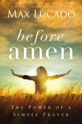 Before Amen: The Power of a Simple Prayer - eBook