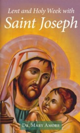 Lent and Holy Week with Saint Joseph