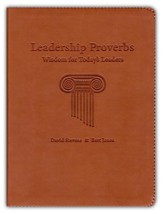 Leadership Proverbs: Wisdom for Today's Leaders