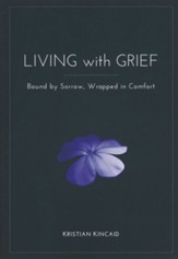 Living with Grief; Bound by Sorrow, Wrapped in Comfort