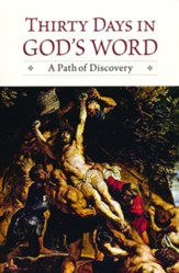 Thirty Days in God's Word: A Path of Discovery