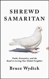 Shrewd Samaritan: Loving Our Global Neighbor Wisely in the 21st Century, Unabridged Audiobook on CD - Slightly Imperfect