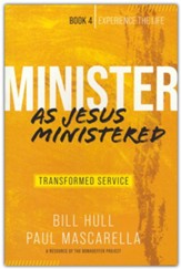 Minister as Jesus Ministered: Transformed Service