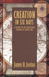 Creation in Six Days: A Defense of the Traditional