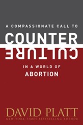 A Compassionate Call to Counter Culture in a World of Abortion - eBook