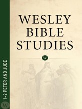 Wesley Bible Studies: 1-2 Peter and Jude - eBook