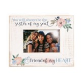 You Will Always Be the Sister of My Soul Photo Frame
