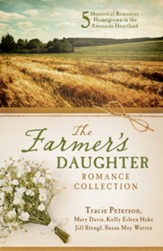 The Farmer's Daughter Romance Collection: Five Historical Romances Homegrown in the American Heartland - eBook