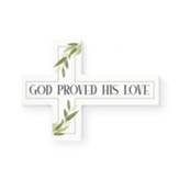 God Proved His Love Cross