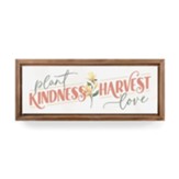Plant Kindness, Harvest Love Framed Tabletop Art