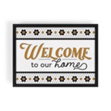 Welcome To Our Home Framed Canvas Art