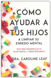 Como ayudar a tu hijo a limpiar su enredo mental (How to Help Your Child Clean Up Their Mental Mess)