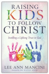 Raising Kids to Follow Christ: Instilling a Lifelong Trust in God - Slightly Imperfect
