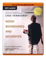 Good Boundaries and Goodbyes: Loving Others Without Losing the Best of Who You Are MP3