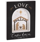 Love Came Down Tabletop DECOR