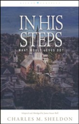 In His Steps: What Would Jesus Do? / Adapted edition