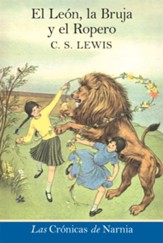 El leon, la bruja y el ropero: The Lion, the Witch and the Wardrobe - eBook
