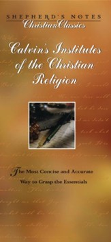 Shepherd's Notes on Calvin's Institues of the Christian Religion - eBook