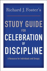 Richard J. Foster's Study Guide for Celebration of Discipline - eBook