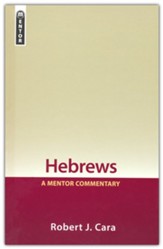 Hebrews: A Mentor Commentary