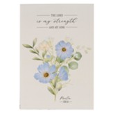 My Strength & My Song Notepad, Floral
