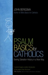 Psalm Basics for Catholics: Seeing Salvation History in a New Way