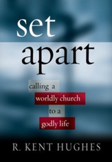 Set Apart: Calling a Worldly Church to a Godly Life - eBook