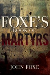 Foxe's Book Of Martyrs - eBook