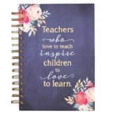 Teachers Who Love to Teach, Spiral-bound Journal