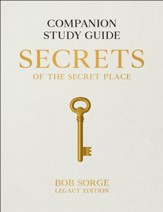 Secrets of the Secret Place Legacy Edition Study Guide