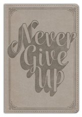 Never Give Up Classic Journal