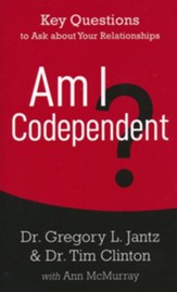 Am I Codependent?: 5 Questions to Ask about Your Relationships
