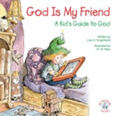 God Is My Friend: A Kid's Guide to God / Digital original - eBook