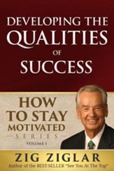 How To Stay Motivated: Developing Qualities - eBook