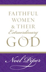 Faithful Women and Their Extraordinary God - eBook