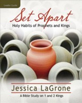 Set Apart - Women's Bible Study Leader Guide: Holy Habits of Prophets and Kings - eBook