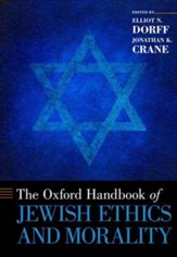 The Oxford Handbook of Jewish Ethics and Morality
