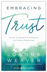 Embracing Trust: The Art of Letting Go and Holding On to a Forever-Faithful God