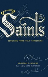 Saints: Becoming More Than 'Christians'