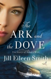 The Ark and the Dove: The Story of Noah's Wife, Softcover