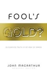 Fool's Gold?: Discerning Truth in an Age of Error - eBook