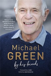 Michael Green: By His Friends