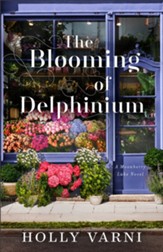 The Blooming of Delphinium: A Moonberry Lake Novel, Softcover