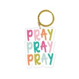 Pray Pray Pray Acrylic Keychain