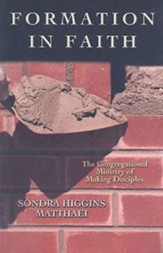 Formation in Faith: The Congregational Ministry of Making Disciples - eBook
