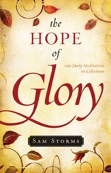 The Hope of Glory: 100 Daily Meditations on Colossians - eBook