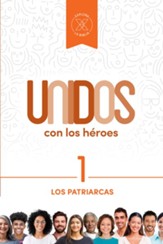 Unidos con los héroes, volumen 1: Los patriarcas - Spanish