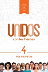 Unidos con los héroes, volumen 4: Los profetas - Spanish