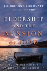 Eldership and the Mission of God: Equipping Teams for Faithful Church Leadership - eBook