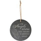 In Angels Arms You Were Carried, Slate Ornament